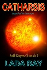 Catharsis, Legend of the Lemurians (Earth Keepers Chronicles: Book 1)