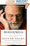 Musicophilia: Tales of Music and the Brain, Revised and Expanded Edition