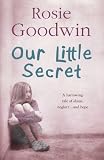 Cover of Our Little Secret by Rosie Goodwin 0755334922