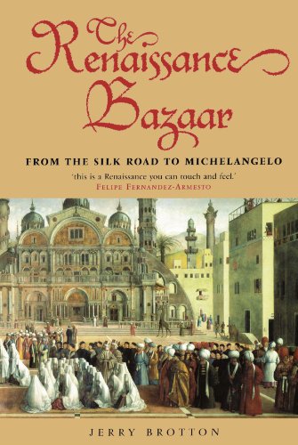 The Renaissance Bazaar: From the Silk Road to Michelangelo