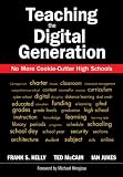 Teaching the Digital Generation: No More Cookie-Cutter High Schools