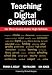 Teaching the Digital Generation: No More Cookie-Cutter High Schools
