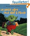 Le petit ogre veut aller � l'�cole