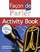 Facon De Parler: French for Beginners: Activity Book v. 2 (Facon De Parler)