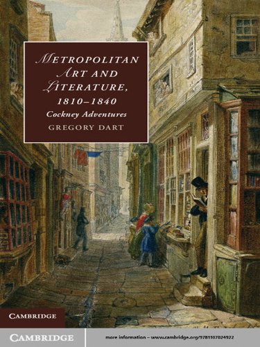 Metropolitan Art and Literature, 1810-1840: Cockney Adventures (Cambridge Studies in Romanticism)