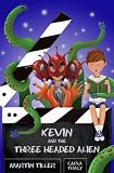 Kevin and the Three-Headed Alien (Kevins Books)
