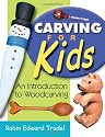 Carving for Kids: An Introduction to Woodcarving