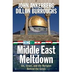 Middle East Meltdown: Oil, Israel, and the Religion Behind the Crisis