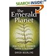 The Emerald Planet: How Plants Changed Earth's History by David Beerling