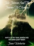 Jake Johnson And The Journey To Olympus (Quest 2) (Jake Johnson And The Greek Gods) (Previously Published as "The God Of War")