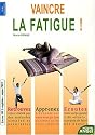 Vaincre la fatigue