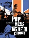Review British Film Institute  / Pop Music in British Cinema: A Chronicle (BFI Film Classics)