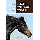 flight without wings the arabian horse and the show world