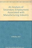 An analysis of secondary employment associated with manufacturing industry