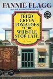 Fried Green Tomatoes at the Whistle Stop Cafe (Ballantine Reader`s Circle)
