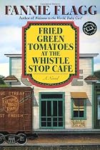 Fried Green Tomatoes at the Whistle Stop Cafe
