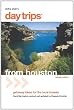 Day Trips from Houston, 12th: Getaway Ideas for the Local Traveler (Day Trips Series)