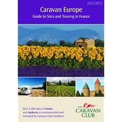 Caravan Europe Guide to Sites and Touring in France 2012