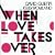 When Love Takes Over