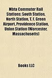 Mbta Commuter Rail Stations: South Station, North Station, T. F. Green Airport, Providence Station, Union Station (Worcester, Massachusetts)-