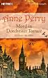 Mord in Dorchester Terrace: Ein Thomas-Pitt-Roman