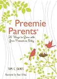 Preemie Parents: 26 Ways to Grow with Your Premature Baby