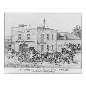 Historic Print (M): Livery stable and Lake Tahoe Stage Office of J.M. Benton. Third & Carson Streets, Carson