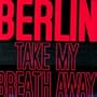 Take My Breath Away