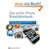 Das gro�e iPhone Entwicklerbuch: Rezepte f�r Anwendungsprogrammierung mit dem iPhone SDK