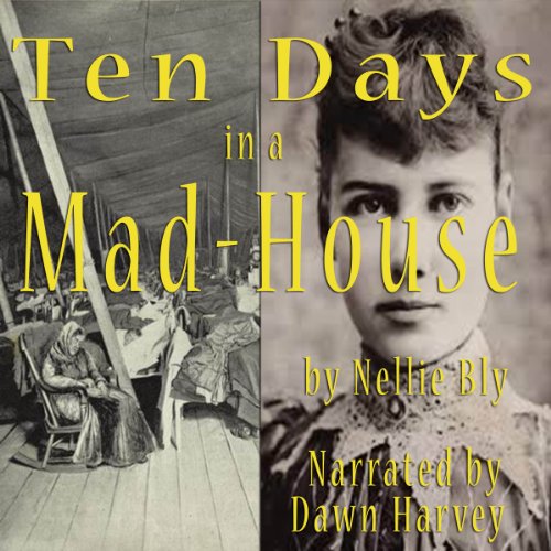 Ten Days in a Mad-House
