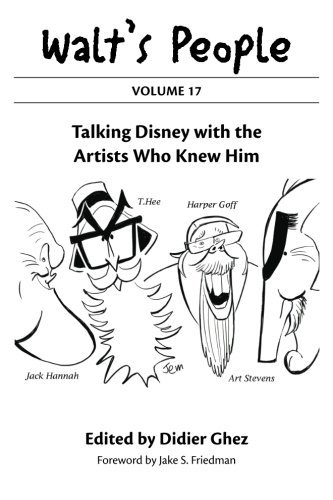 Walt's People: Volume 17: Talking Disney with the Artists Who Knew Him