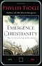 Emergence Christianity: What It Is, Where It Is Going, and Why It Matters Emergence Christianity: What It Is, Where It Is Going, and Why It Matters