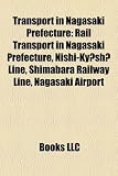 Transport in Nagasaki Prefecture: Rail Transport in Nagasaki Prefecture, Nishi-Kyushu Line, Shimabara Railway Line, Nagasaki Airport
