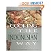 Cooking the Indonesian Way: Culturally Authentic Foods Including Low-Fat and Vegetarian Recipes (Easy Menu Ethnic Cookbooks)