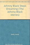 Johnny Black stops dreaming