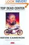 Top Dead Center: The Best of Kevin Cameron from Cycle World Magazine