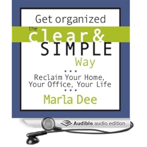 Get Organized the Clear & Simple Way [Unabridged] [Audible Audio Edition]