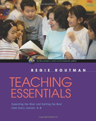 Teaching Essentials: Expecting the Most and Getting the Best from Every Learner, K-8