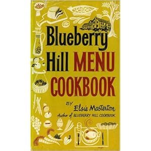 The Blueberry Hill Menu Cookbook Elsie Masterton