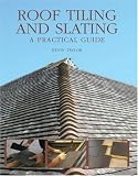 Roof Tiling and Slating: A Practical Guide