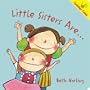 Little Sisters Are... (Toddler Tales)