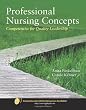 Professional Nursing Concepts: Competencies for Quality Leadership