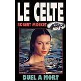 Duel � mortpar Robert Morcet