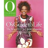 O's Guide to Life: The Best of O, the Oprah Magazine (The Oprah Magazine)