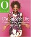 O's Guide to Life: The Best of O, the Oprah Magazine (The Oprah Magazine)