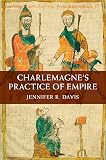Charlemagne's practice of empire