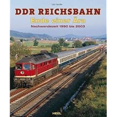 DDR-Reichsbahn - Ende einer �ra: Nachwendezeit 1990 bis 2003
