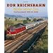 DDR-Reichsbahn - Ende einer �ra: Nachwendezeit 1990 bis 2003