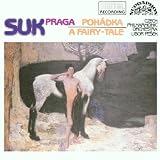 Suk: Praga/A Fairy Tale