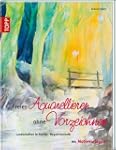 Freies Aquarellieren ohne Vorzeichnen...